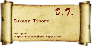 Dukesz Tiborc névjegykártya